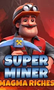 Super Miner Magma Riches